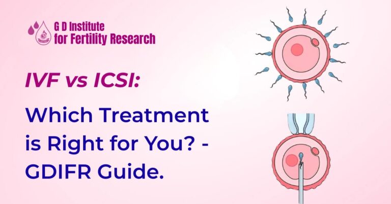 IVF vs ICSI: Which Treatment Is Right for You? – GDIFR Guide